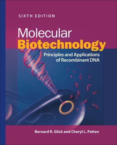 Molecular Biotechnology: Principles and Applications of Recombinant DNA (ASM Books) book cover by Bernard R. Glick, Cheryl L. Patten