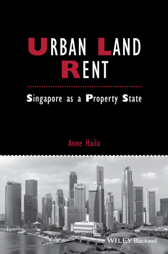 Urban Land Rent: Singapore as a Property State (IJURR Studies in Urban and Social Change Book Series) book cover by Anne Haila