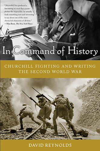 In Command of History: Churchill Fighting and Writing the Second World War book cover by David Reynolds
