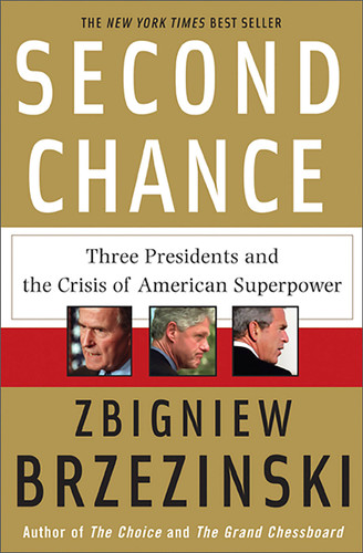 Second Chance: Three Presidents and the Crisis of American Superpower book cover by Zbigniew Brzezinski