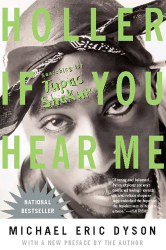 Holler If You Hear Me: Searching for Tupac Shakur book cover by Michael Eric Dyson