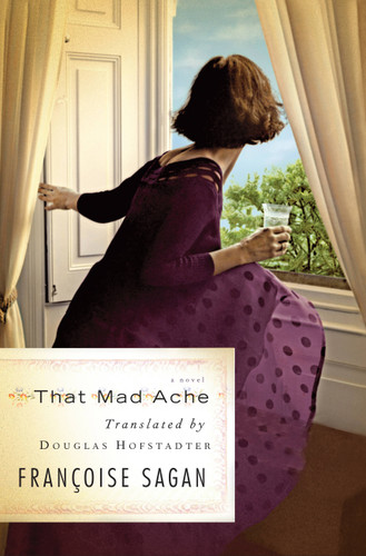 That Mad Ache: A Novel book cover by Françoise Sagan