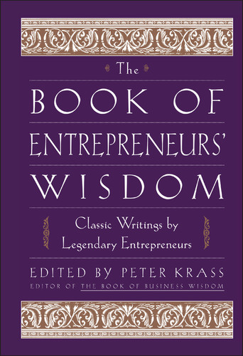 The Book of Entrepreneurs' Wisdom: Classic Writings by Legendary Entrepreneurs book cover by 