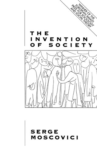 The Invention of Society: Psychological Explanations for Social Phenomena book cover by Serge Moscovici