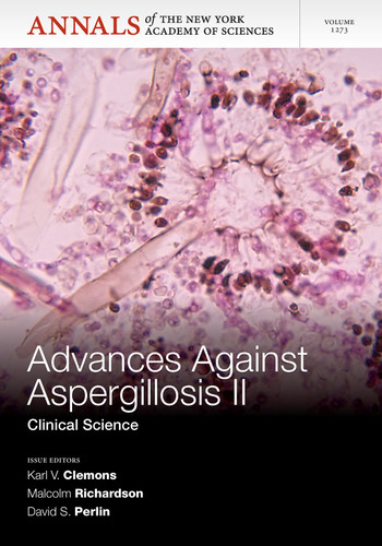 Advances Against Aspergillosis II: Clinical Science, Volum 1273 (Annals of the New York Academy of Sciences) book cover by 