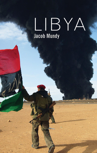 Libya (Hot Spots in Global Politics) book cover by Jacob Mundy