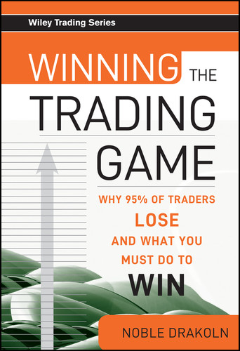 Winning the Trading Game: Why 95% of Traders Lose and What You Must Do To Win (Wiley Trading) book cover by Noble DraKoln