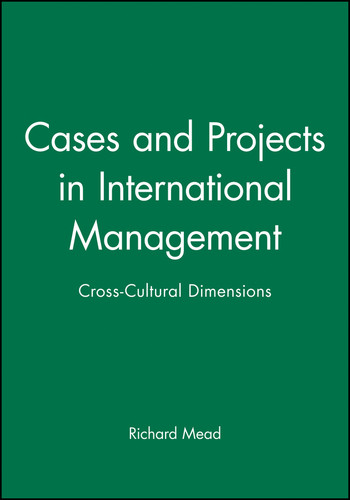 Cases and Projects in International Management: Cross-Cultural Dimensions book cover by Richard Mead