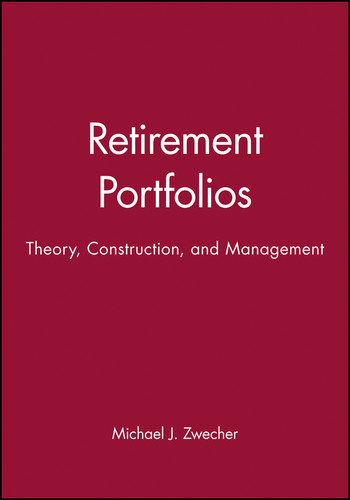 Retirement Portfolios & Retirement Portfolios Workbook Set: Theory, Construction, and Management (Wiley Finance) book cover by Michael J. Zwecher