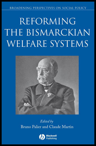 Reforming the Bismarckian Welfare Systems (Broadening Perspectives in Social Policy) book cover by 