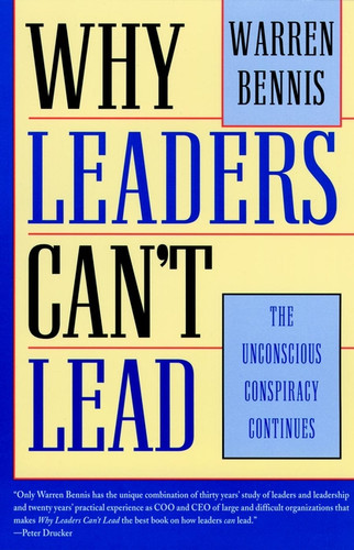 Why Leaders Can't Lead: The Unconscious Conspiracy Continues book cover by Warren Bennis