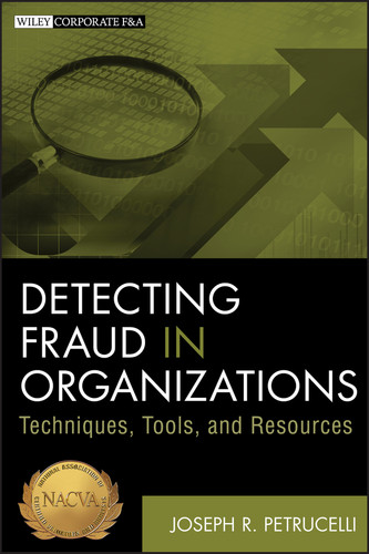 Detecting Fraud in Organizations: Techniques, Tools, and Resources (Wiley Corporate F&A) book cover by Joseph R. Petrucelli