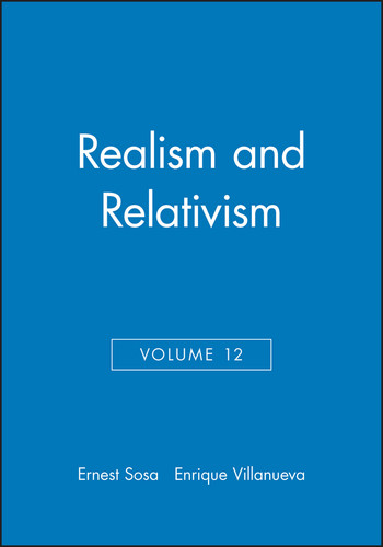 Realism and Relativism, Volume 12 (Philosophical Issues: A Supplement to Nous) book cover by 