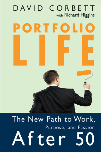 Portfolio Life: The New Path to Work, Purpose, and Passion After 50 book cover by David D. Corbett
