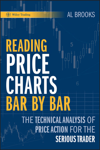 Reading Price Charts Bar by Bar: The Technical Analysis of Price Action for the Serious Trader (Wiley Trading) book cover by Al Brooks