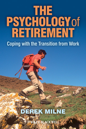 The Psychology of Retirement: Coping with the Transition from Work book cover by Derek L. Milne