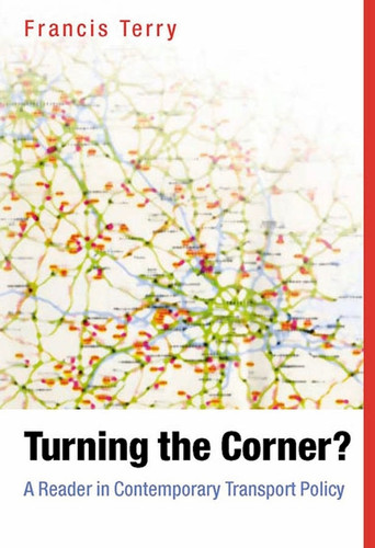 Turning the Corner: A Reader in Contemporary Transport Policy book cover by 