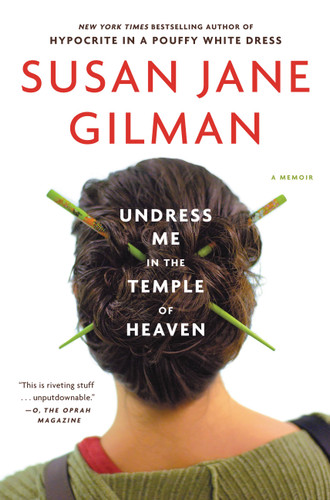 Undress Me in the Temple of Heaven book cover by Susan Jane Gilman