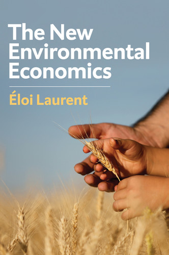 The New Environmental Economics: Sustainability and Justice book cover by Eloi Laurent