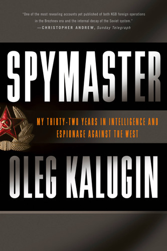 Spymaster: My Thirty-two Years in Intelligence and Espionage Against the West book cover by Oleg Kalugin
