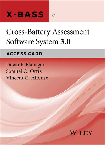 Cross-Battery Assessment Software System, Version3.0 (X-BASS 3.0) Access Card book cover by Dawn P. Flanagan, Samuel O. Ortiz, Vincent C. Alfonso