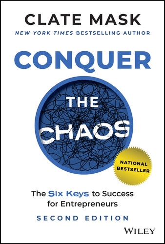 Conquer the Chaos: The 6 Keys to Success for Entrepreneurs book cover by Clate Mask