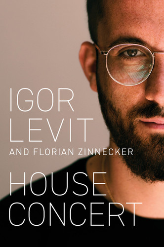 House Concert book cover by Igor Levit, Florian Zinnecker