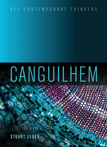 Canguilhem (Key Contemporary Thinkers) book cover by Stuart Elden