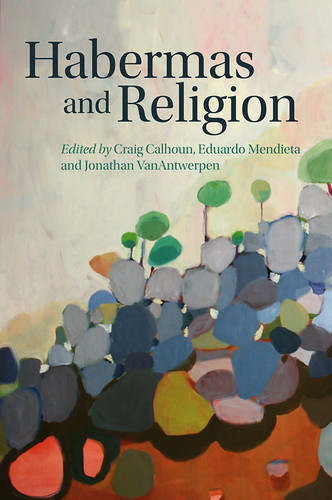 Habermas and Religion book cover by Craig Calhoun, Eduardo Mendieta, Jonathan VanAntwerpen