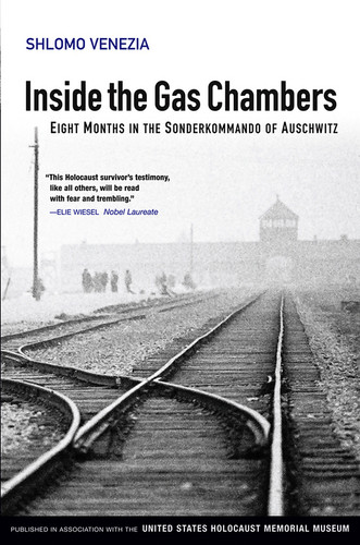 Inside the Gas Chambers: Eight Months in the Sonderkommando of Auschwitz book cover by Shlomo Venezia
