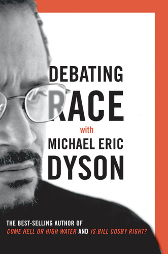 Debating Race: with Michael Eric Dyson book cover by Michael Eric Dyson