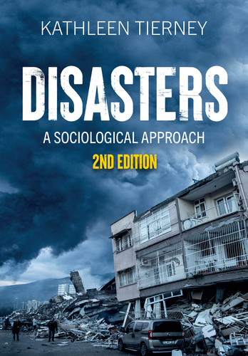 Disasters: A Sociological Approach book cover by Kathleen Tierney