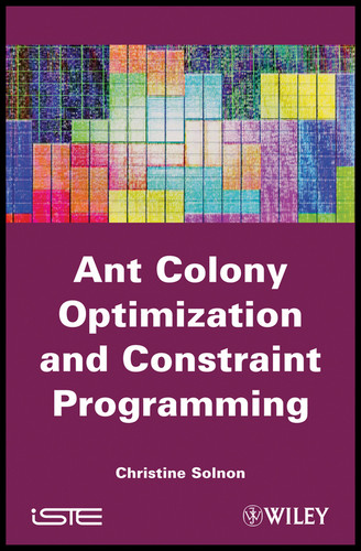 Ant Colony Optimization and Constraint Programming book cover by Christine Solnon