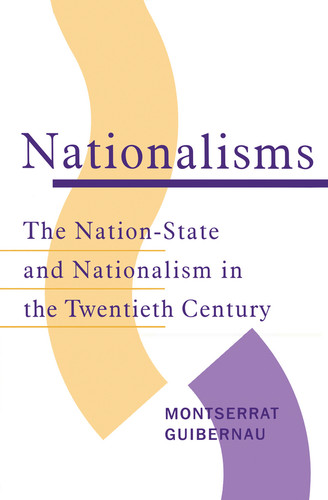 Nationalisms: The Nation-State and Nationalism in the Twentieth Century book cover by Montserrat Guibernau