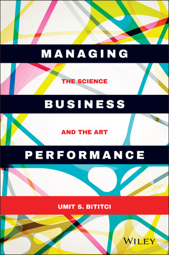 Managing Business Performance: The Science and The Art book cover by Umit S. Bititci