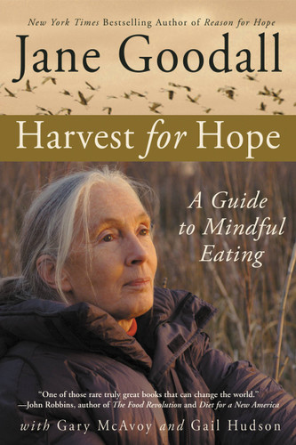 Harvest for Hope: A Guide to Mindful Eating book cover by Gary McAvoy, Jane Goodall, Gail Hudson