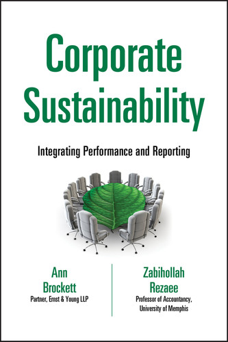 Corporate Sustainability: Integrating Performance and Reporting (Wiley Corporate F&A) book cover by Ann Brockett, Zabihollah Rezaee