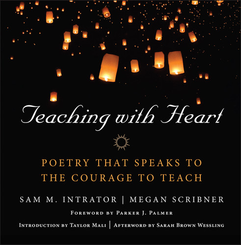 Teaching with Heart: Poetry that Speaks to the Courage to Teach book cover by 