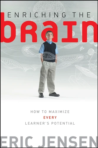 Enriching the Brain: How to Maximize Every Learner's Potential book cover by Eric Jensen