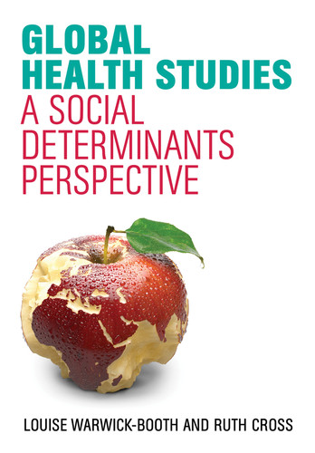 Global Health Studies: A Social Determinants Perspective book cover by Louise Warwick-Booth, Ruth Cross