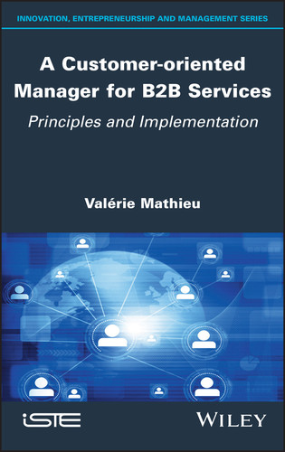 A Customer-oriented Manager for B2B Services: Principles and Implementation book cover by Valerie Mathieu