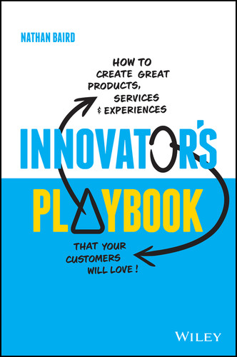 Innovator's Playbook: How to Create Great Products, Services and Experiences that Your Customers Will Love book cover by Nathan Baird