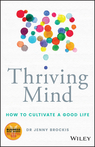 Thriving Mind: How to cultivate a good life book cover by Jenny Brockis