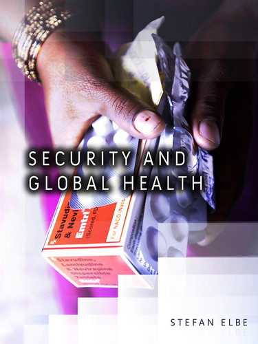 Security and Global Health (Dimensions of Security) book cover by Stefan Elbe