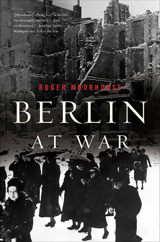 Berlin at War book cover by Roger Moorhouse