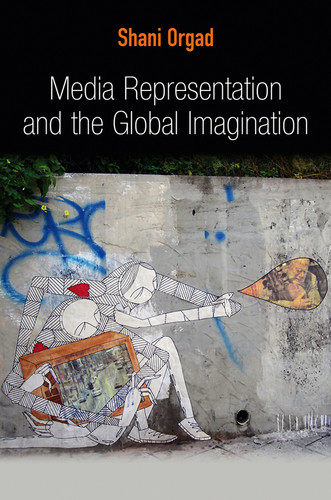 Media Representation and the Global Imagination (Global Media and Communication) book cover by Shani Orgad