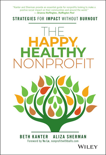 The Happy, Healthy Nonprofit: Strategies for Impact without Burnout book cover by Beth Kanter, Aliza Sherman