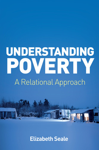 Understanding Poverty: A Relational Approach book cover by Elizabeth Seale