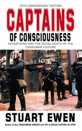 Captains Of Consciousness Advertising And The Social Roots Of The Consumer Culture book cover by Stuart Ewen