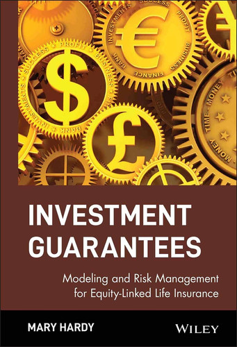 Investment Guarantees: Modeling and Risk Management for Equity-Linked Life Insurance (Wiley Finance) book cover by Mary Hardy